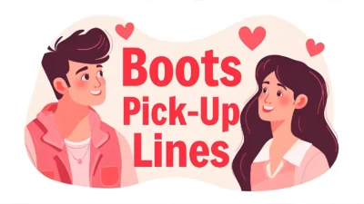 Boots Pick-Up Lines
