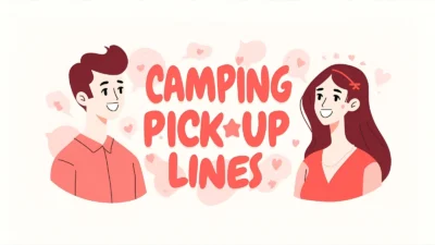 Camping Pick-Up Lines