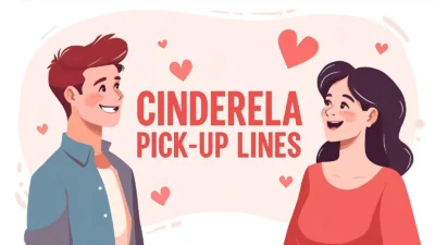 Cinderella Pick-Up Lines