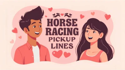 horse racing pickup lines