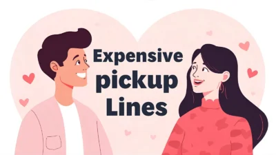 Expensive Pickup Lines