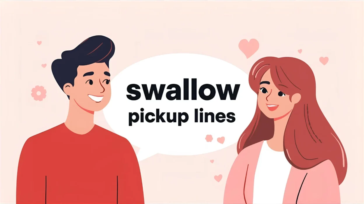 Swallow Pickup Lines