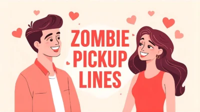 Zombie Pickup Lines