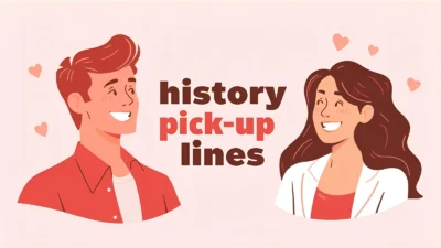 History Pickup Lines