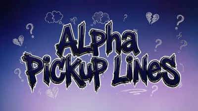Alpha Pickup Lines