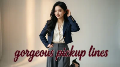 Gorgeous Pickup Lines