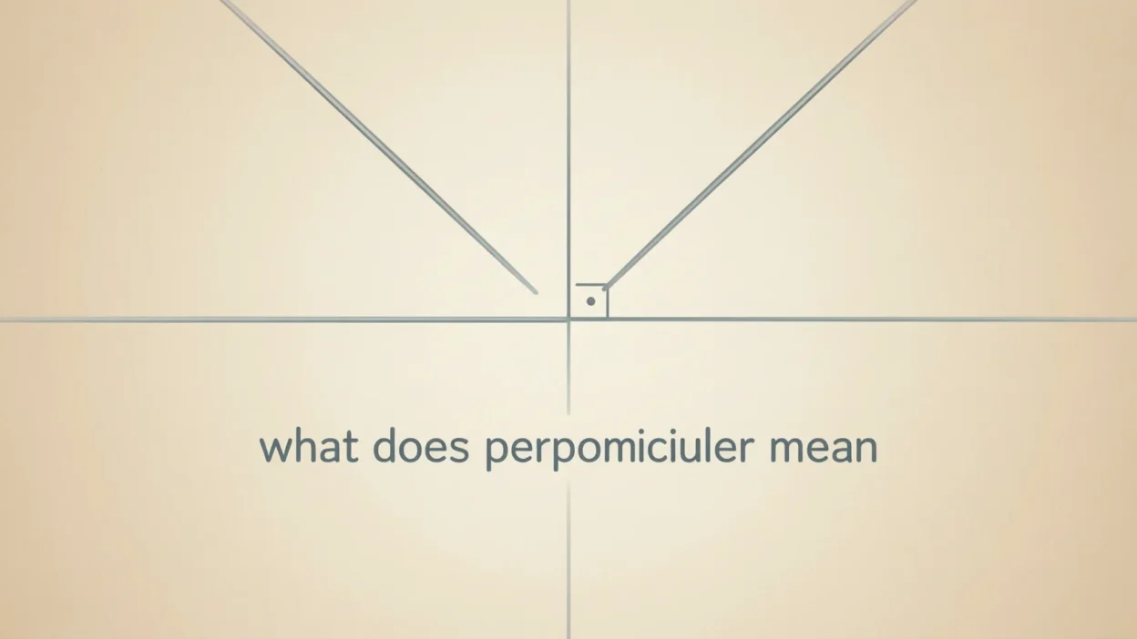 What Does Perpendicular Mean