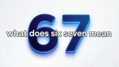 What Does Six Seven Mean