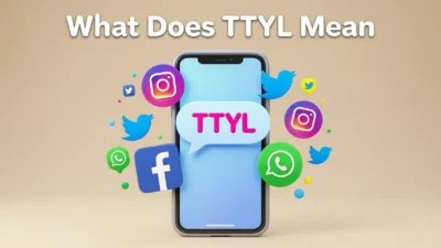 What Does TTYL Mean